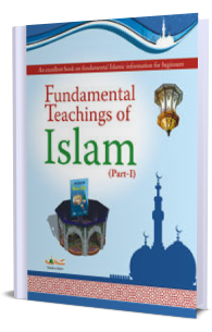 Fundamental Teachings of Islam (Part-I)